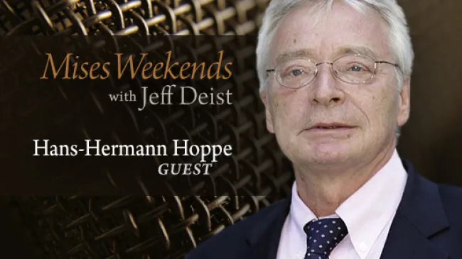 Hans-Hermann Hoppe on Mises Weekends